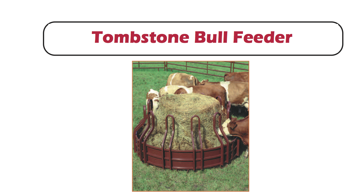 tombstone bull feeder